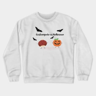 Bona Castanyada Catalán Halloween vs castañada Crewneck Sweatshirt